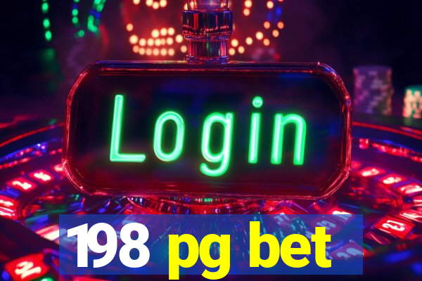198 pg bet